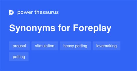 foreplay synonym|Synonyms and antonyms for Foreplay .